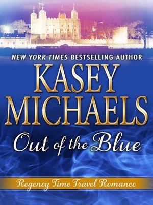 cover image of Out of the Blue (A Regency Time Travel Romance)